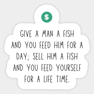 Side Hustle Give a man a fish sell Sticker